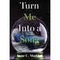 Turn Me Into a Song - Hardcover