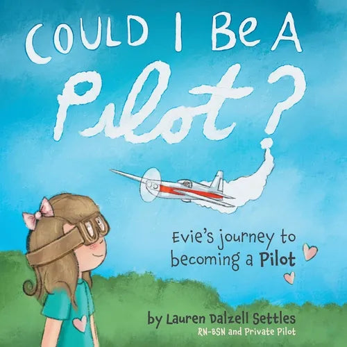 Could I Be a Pilot?: Evie's Journey to Becoming a Pilot - Paperback