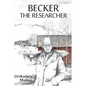 Becker the Researcher - Paperback