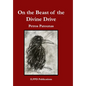 On the Beast of the Divine Drive - Hardcover