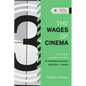 The Wages of Cinema: A Christian Aesthetic of Film in Conversation with Dorothy L. Sayers - Paperback