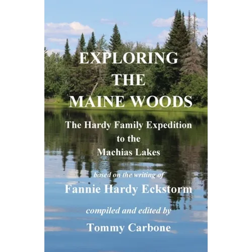 Exploring the Maine Woods - The Hardy Family Expedition to the Machias Lakes - Paperback