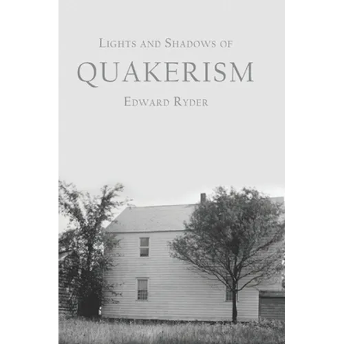 Lights and Shadows of Quakerism - Paperback