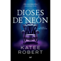 Dioses de Neón - Paperback
