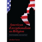 American Exceptionalism as Religion: Postmodern Discontent - Hardcover