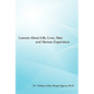 Lessons about Life, Love, Hate and Human Experience - Paperback