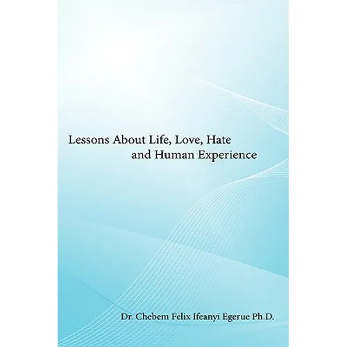 Lessons about Life, Love, Hate and Human Experience - Paperback
