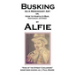 Busking as a Mercenary Art: or How to Hustle a Bar, Restaurant, or Street - Paperback