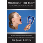 Mirror of the Body: Your Mouth Reflects the Health of Your Whole Body - Paperback