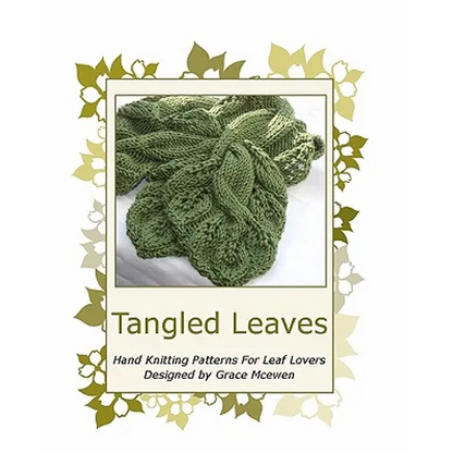Tangled Leaves: Hand Knitting Patterns For Leaf Lovers - Paperback