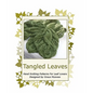 Tangled Leaves: Hand Knitting Patterns For Leaf Lovers - Paperback