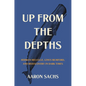 Up from the Depths: Herman Melville, Lewis Mumford, and Rediscovery in Dark Times - Paperback
