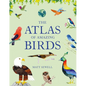 Atlas of Amazing Birds: (Fun, Colorful Watercolor Paintings of Birds from Around the World with Unusual Facts, Ages 5-10, Perfect Gift for Young Birde - Hardcover