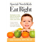 Special-Needs Kids Eat Right: Strategies to Help Kids on the Autism Spectrum Focus, Learn, and Thrive - Paperback
