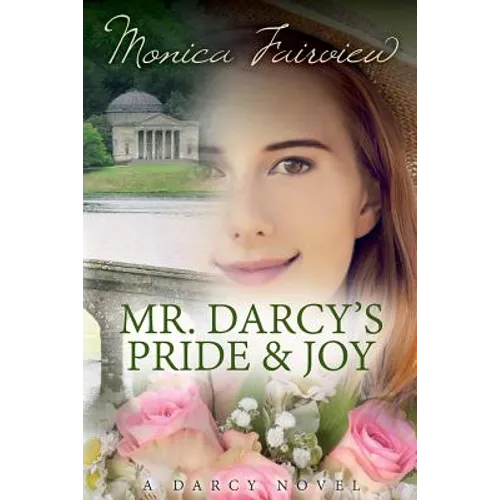 Mr. Darcy's Pride and Joy: A Pride and Prejudice Variation - Paperback