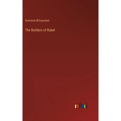 The Builders of Babel - Hardcover