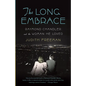 The Long Embrace: Raymond Chandler and the Woman He Loved - Paperback