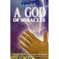 I Serve a God of Miracles: An Authoritative Narrative of the Awesome Power of God - Paperback