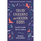 Silver Unicorns and Golden Birds: Scottish Traveller Tales for Children - Hardcover