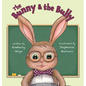 The Bunny & the Bully - Hardcover
