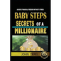 Baby Steps Secrets of a Millionaire: Achieve Financial Freedom Without Stress - Paperback
