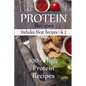 Protein Recipes - Includes Meat Recipes 1 & 2: 100+ High Protein Recipes - Paperback