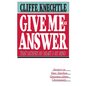 Give Me an Answer That Satisfies My Heart and My Mind: Answers to Your Toughest Questions - Paperback