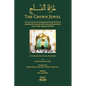 The Crown Jewel - DuratulTaj: The Crown Jewel and Fundamental Needs of the Murid, Regarding the Essentials of the Rules & requirements of the Tariqa T - Paperback