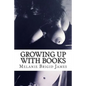 Growing Up with Books: Tales of a masturbating female - Paperback