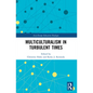 Multiculturalism in Turbulent Times - Paperback