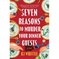 Seven Reasons to Murder Your Dinner Guests - Paperback