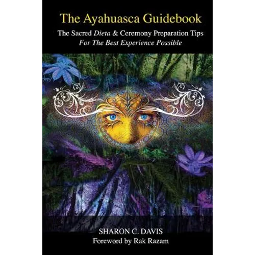 The Ayahuasca Guidebook - Paperback
