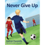 Never Give Up - Paperback