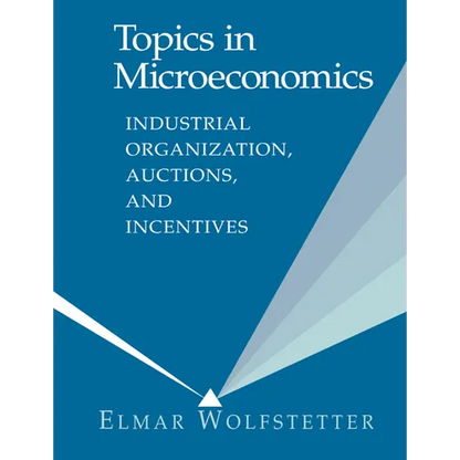 Topics in Microeconomics: Industrial Organization, Auctions, and Incentives - Paperback