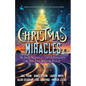 Christmas Miracles: Six Short Stories of God's Faithfulness in Any Time, Space, or Realm - Paperback