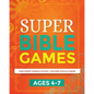Super Bible Games for Ages 4-7: That Every Sunday School Teacher Should Know - Paperback