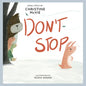Don't Stop: A Children's Picture Book - Hardcover