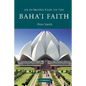 An Introduction to the Baha'i Faith - Paperback