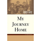 My Journey Home - Hardcover