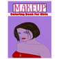 Makeup Coloring Book For Girls: Attractive Young Faces For Girls & Teenagers to practice makeup coloring book; Beautiful Hair & Face Design;kids girls - Paperback