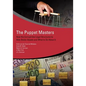The Puppet Masters: How the Corrupt Use Legal Structures to Hide Stolen Assets and What to Do about It - Paperback