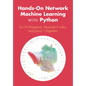 Hands-On Network Machine Learning with Python - Paperback