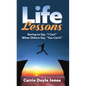Life Lessons: Daring to Say, "I Can!" When Others Say, "You Can't!" - Paperback