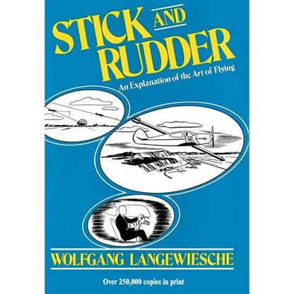 Stick and Rudder: An Explanation of the Art of Flying - Hardcover