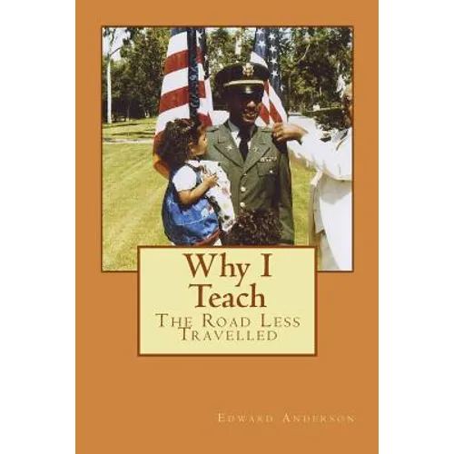 Why I Teach: The Road Less Travelled - Paperback