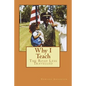 Why I Teach: The Road Less Travelled - Paperback