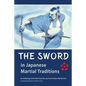 The Sword in Japanese Martial Traditions - Paperback