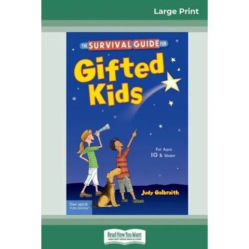 The Survival Guide for Gifted Kids: For Ages 10 & Under (Revised & Updated 3rd Edition) (16pt Large Print Edition) - Paperback