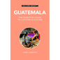Guatemala - Culture Smart!: The Essential Guide to Customs & Culture - Paperback