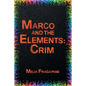 Marco & The Elements: Crim - Paperback